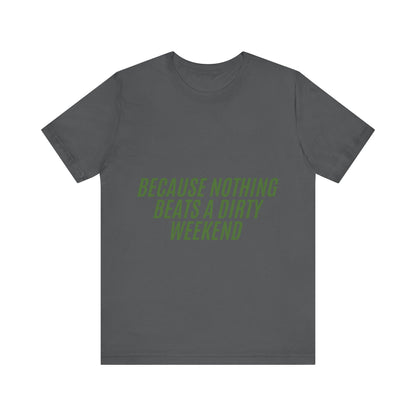 Off Roading Unisex Tee, Mud Lover T-Shirt, Adventure Shirt, Outdoor Enthusiast Top, Off-Road Apparel
